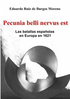 Pecunia belli nervus est - Ruiz de Burgos Moreno, Eduardo