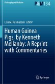 Human Guinea Pigs, by Kenneth Mellanby: A Reprint with Commentaries