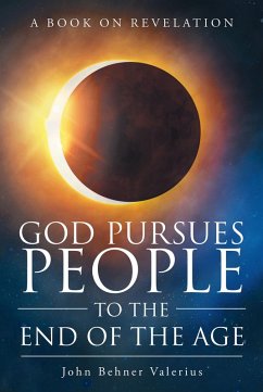 Cover God Pursues People To The End Of The Age (eBook, ePUB)