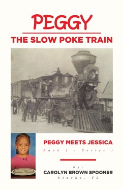 Peggy the Slow Poke Train (eBook, ePUB) - Spooner, Carolyn Brown