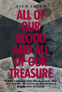 All of Our Blood and All of Our Treasure (eBook, ePUB) - Smith, Rich