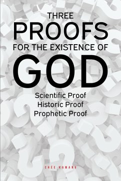 Three Proofs for the Existence of God (eBook, ePUB) - Kamanu, Uchemadu ChÃ©e