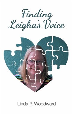 Finding Leigha's Voice (eBook, ePUB) - Woodward, Linda P.