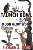 The Taunch Bowl and Moon Glow Wood (eBook, ePUB)