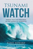 Tsunami Watch; Power, Pain and Progress in the American Narrative (eBook, ePUB)