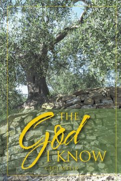 The God I Know (eBook, ePUB) - Wells, Ceci