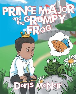 Prince Major and the Grumpy Frog (eBook, ePUB) - McNair, Doris
