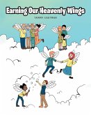Earning Our Heavenly Wings (eBook, ePUB)