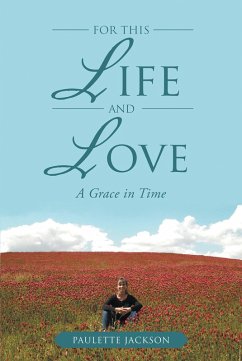 For This Life and Love: A Grace in Time (eBook, ePUB) - Jackson, Paulette