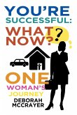 You're Successful: What Now? (eBook, ePUB)