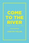 Come To The River (eBook, ePUB)