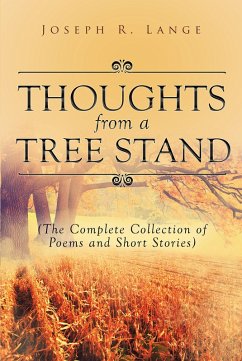 Thoughts from a Tree Stand (The Complete Collection of Poems and Short Stories) (eBook, ePUB) - Lange, Joseph R.