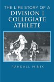 The Life Story of a Division I Collegiate Athlete (eBook, ePUB)