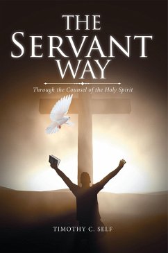 The Servant Way (eBook, ePUB) - Self, Timothy C.