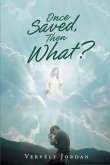 Once Saved, Then What? (eBook, ePUB)