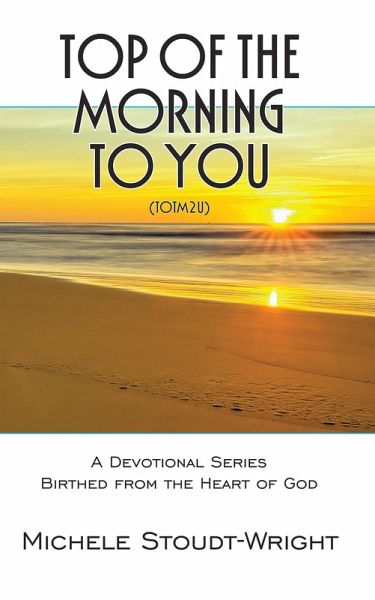 Top of the Morning to You - TOTM2U (eBook, ePUB) Top of the Morning to You - TOTM2U (eBook, ePUB)