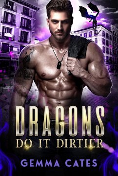 Cover Dragons Do It Dirtier (Dragon Shifters Do It, #1) (eBook, ePUB)