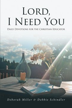 Lord, I Need You (eBook, ePUB) - Miller, Deborah