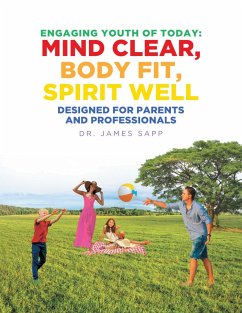Cover Engaging Youth of Today: Mind Clear, Body Fit, Spirit Well (eBook, ePUB)