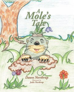 A Mole's Tale (eBook, ePUB) - Northrup, Dawn