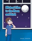 Michael Flies to the Moon and Back (eBook, ePUB)