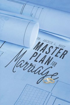 Master Plan for Marriage (eBook, ePUB) - Bost, Archie L.