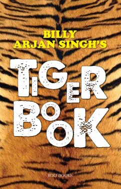 BILLY ARJAN SINGH'S TIGER BOOK (eBook, ePUB) - Singh, Arjan