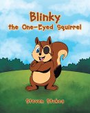 Blinky the One-Eyed Squirrel (eBook, ePUB)