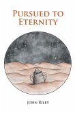 Pursued to Eternity (eBook, ePUB)