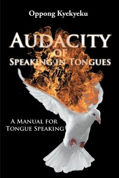 Audacity of Speaking in Tongues (eBook, ePUB) - Kyekyeku, Oppong