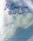 It Comes from the Heart (eBook, ePUB)