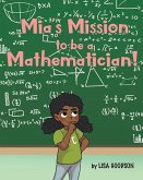 Mia's Mission to be a Mathematician (eBook, ePUB)