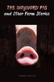 The Wayward Pig and Other Farm Stories (eBook, ePUB)