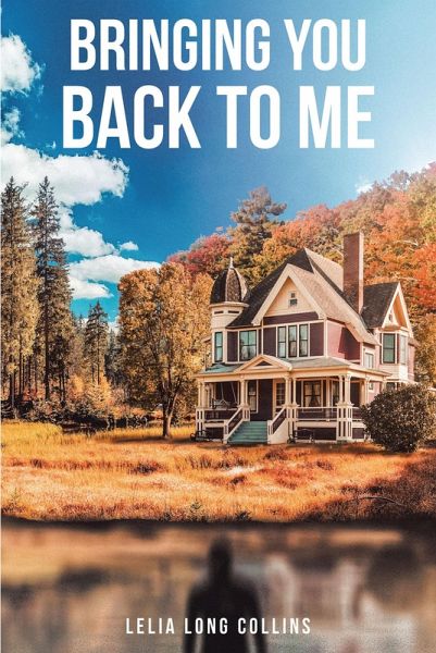 Bringing You Back to Me (eBook, ePUB) Bringing You Back to Me (eBook, ePUB)