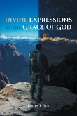 Divine Expressions by the Grace of God (eBook, ePUB)