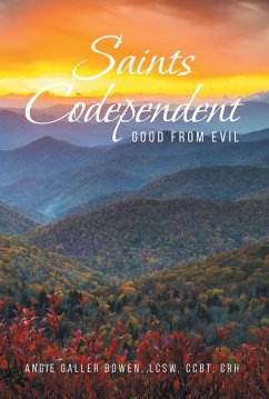 Saints Codependent (eBook, ePUB) - Bowen Lcsw, Angie Galler