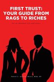 First Trust: Your Guide from Rags to Riches (eBook, ePUB)