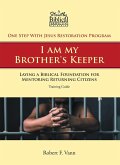 One Step With Jesus Restoration Program; I am my Brother's Keeper (eBook, ePUB)