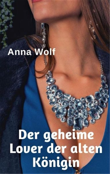 Der geheime Lover der alten Königin (eBook, ePUB)