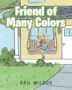 Friend of Many Colors (eBook, ePUB) - Wilcox, Gail