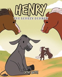 Henry the Lonely Donkey (eBook, ePUB) - Bates, Cathy