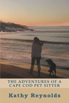 The Adventures of a Cape Cod Pet Sitter (eBook, ePUB) - Reynolds, Kathy