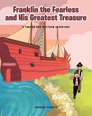 Franklin the Fearless and His Greatest Treasure (eBook, ePUB)