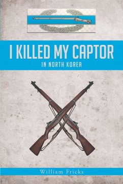 I Killed My Captor (eBook, ePUB) - Fricks, William