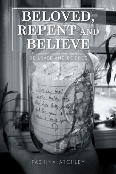 Beloved, Repent and Believe (eBook, ePUB) Beloved, Repent and Believe (eBook, ePUB)
