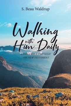 Walking with Him Daily (eBook, ePUB) - Waldrup, S. Beau