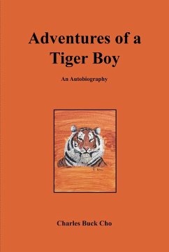 Adventures of a Tiger Boy (eBook, ePUB) - Cho, Charles Buck
