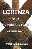 Lorenza to His Brothers and Sisters of Little Faith (eBook, ePUB)