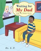 Waiting for My Dad (eBook, ePUB)