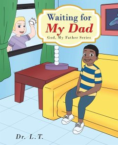 Waiting for My Dad (eBook, ePUB) - L. T.